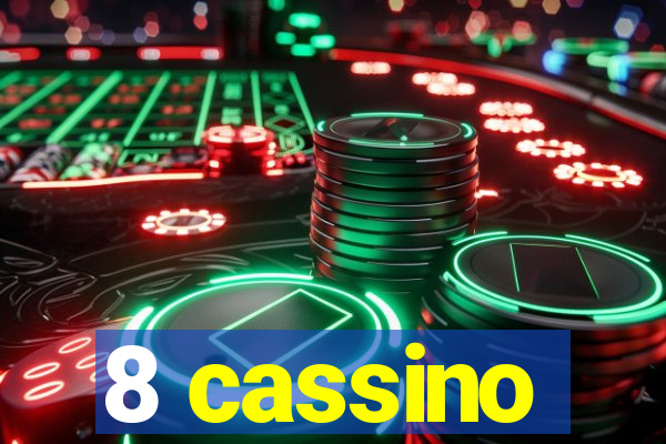 8 cassino